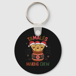 Tamales Making Crew Tamale Season Funny Mexican Ch Key Ring