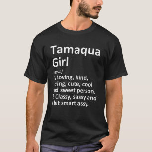 TAMAQUA GIRL PA PENNSYLVANIA Funny City Home Roots T-Shirt