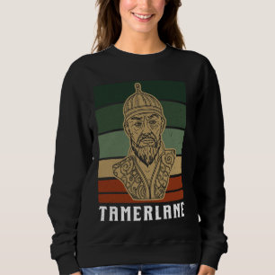 Tamerlane Mongol ancient Afghanistan Mongolian anc Sweatshirt