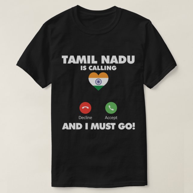 Tamil Nadu City is Calling and I Must go to India  T-Shirt (Design Front)