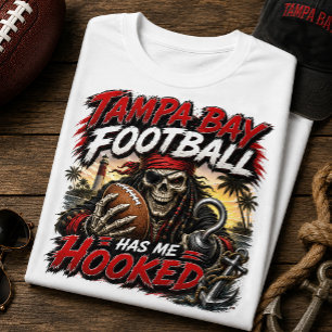 Tampa Bay Football Has Me Hooked Pirate Fan T-Shirt