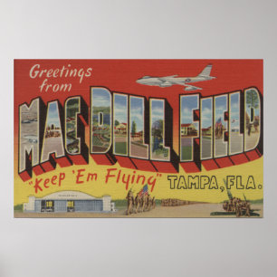 Tampa, Florida - Greetings From Mac Dill Field Poster