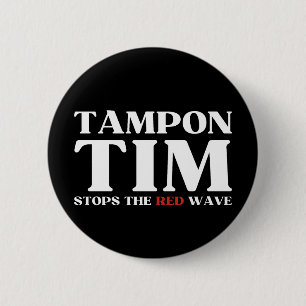 Tampon Tim Will Stops The Red Wave-Tim Walz 2024 6 Cm Round Badge