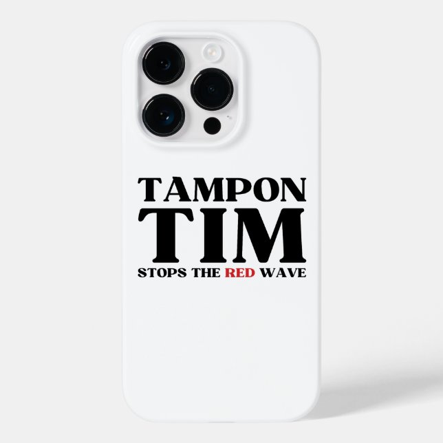 Tampon Tim Will Stops The Red Wave-Tim Walz 2024 Case-Mate iPhone Case (Back)
