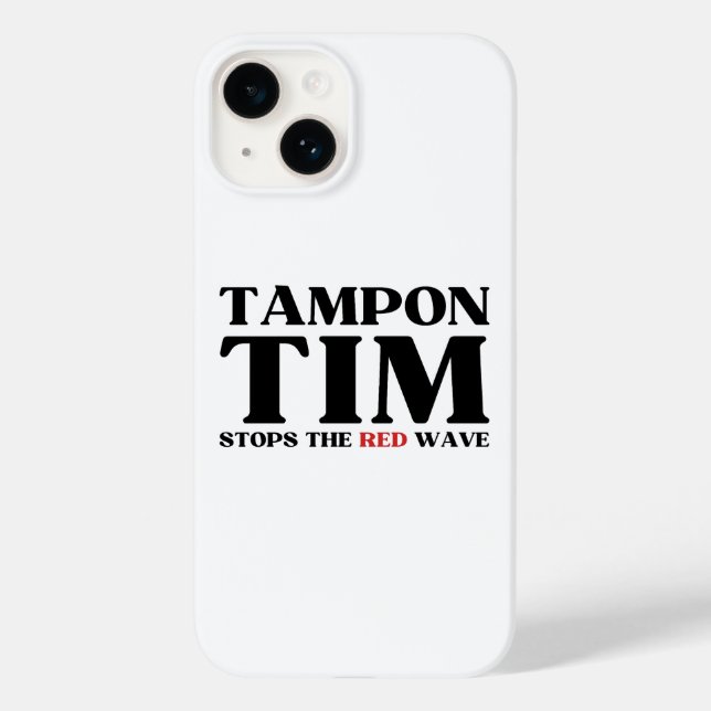 Tampon Tim Will Stops The Red Wave-Tim Walz 2024 Case-Mate iPhone Case (Back)