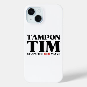 Tampon Tim Will Stops The Red Wave-Tim Walz 2024 iPhone 15 Case