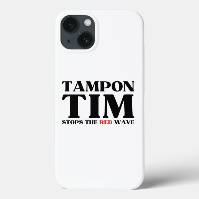 Tampon Tim Will Stops The Red Wave-Tim Walz 2024 Case-Mate iPhone Case (Back)