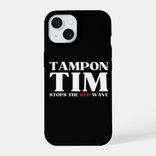 Tampon Tim Will Stops The Red Wave-Tim Walz 2024 iPhone 15 Case