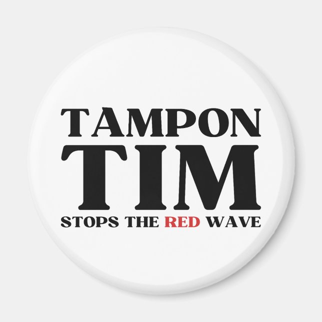 Tampon Tim Will Stops The Red Wave-Tim Walz 2024 Magnet (Front)