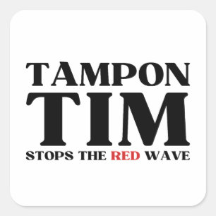 Tampon Tim Will Stops The Red Wave-Tim Walz 2024 Square Sticker