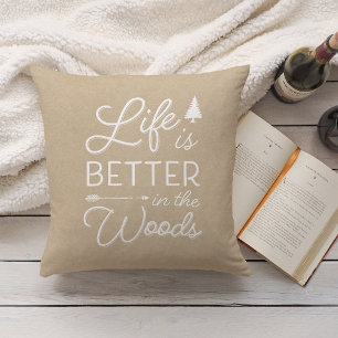 Tan Kraft Life Is Better In The Woods Cushion