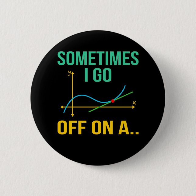 Tangent Math Teacher Mathematics Maths Student 6 Cm Round Badge (Front)