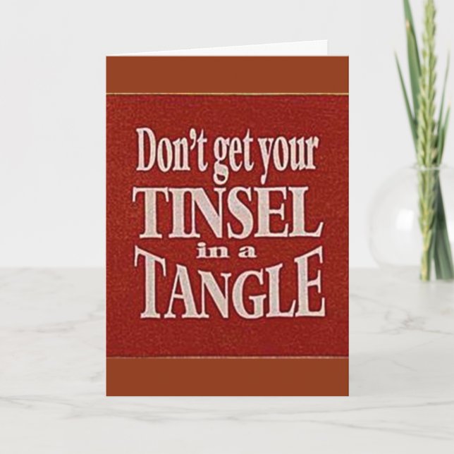 TANGLE UP IN TINSEL WITH ME THIS CHRISTMAS HOLIDAY CARD (Front)