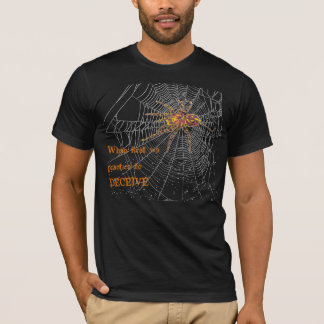 Tangled Web, When first wepractice to DECEIVE T-Shirt