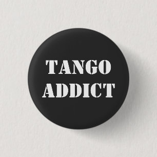 Tango Addict Tanguero Argentine Tango 3 Cm Round Badge