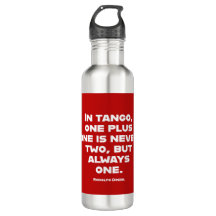 Tango One Plus One is Always One Quote Bottle