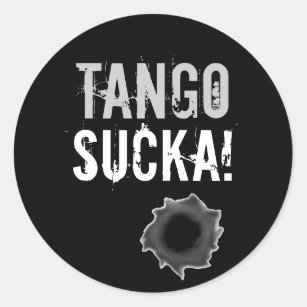 Tango sucka! sticker with bullet hole
