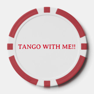 TANGO WITH ME!! JOKE POKER POKER CHIPS
