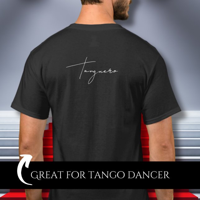 Tanguero Black Argentine Tango Dancer Gift T-Shirt (Creator Uploaded)