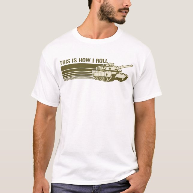 Tank, This is How I Roll T-Shirt (Front)