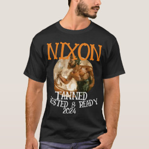 Tanned GIRTHY & Ready NIXON 2032 President T-Shirt