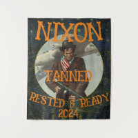 Tanned Rested & Ready NIXON 2024 President