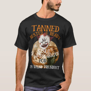 Tanned Rested & Ready SISUL IMPREGNATOR WLHS T-Shirt