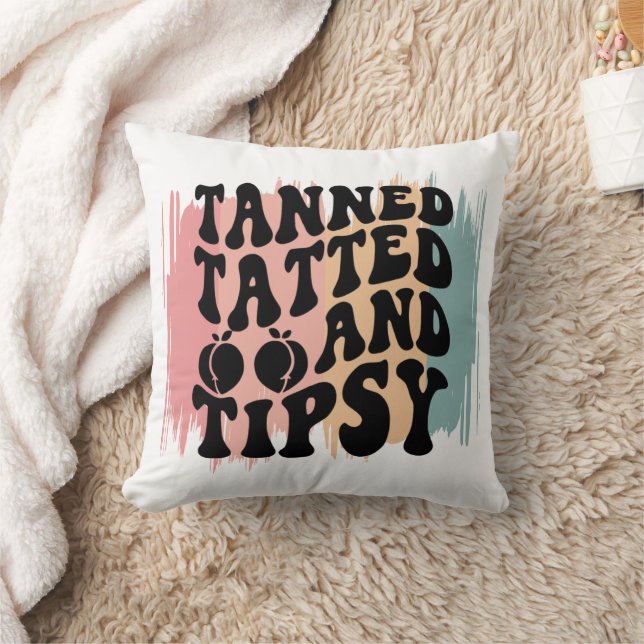 Tanned, Tatted, and Tipsy Cushion (Blanket)