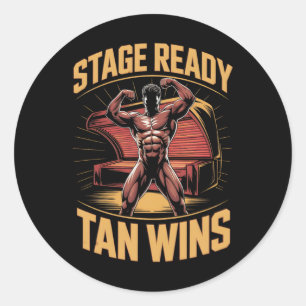 Tanning Bed Stage Ready Bodybuilders Fitness Men T Classic Round Sticker