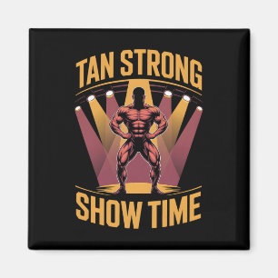 Tanning Bed Tan Strong Athletes Gym Goers Bronze T Magnet