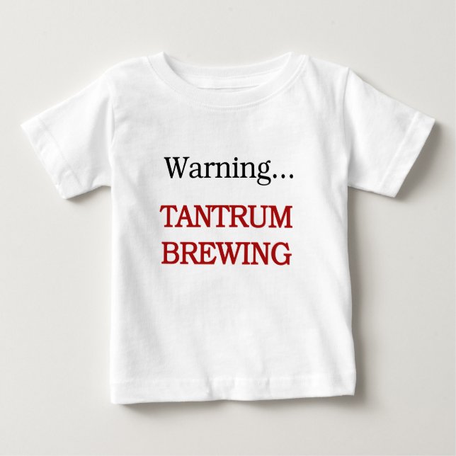 Tantrum Brewing Baby T-Shirt (Front)