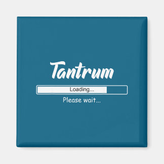Tantrum Loading Please Wait Funny Mood  Magnet