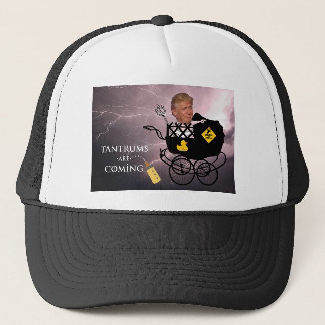 Tantrums are coming / Anti Trump, Trucker Hat (Front)