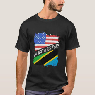 Tanzania USA America Tanzanian Roots I'm Both Of T T-Shirt