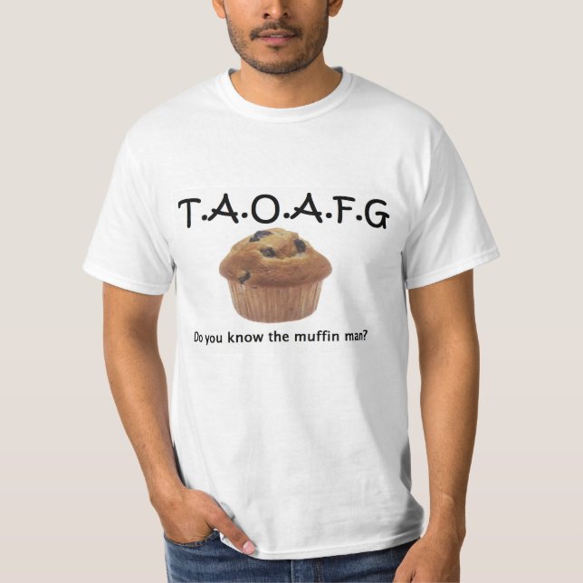 TAOAFG Muffin Man T-Shirt (Front)