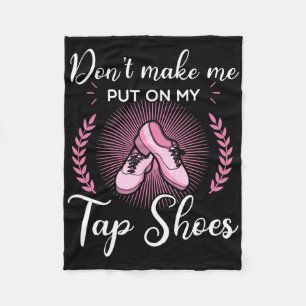 Tap Dance Dancing Dancer Rhythm Tapping Shoes Soft Fleece Blanket