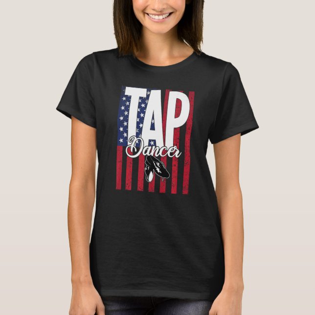 Tap Dance Dancing Tapper Dancer T-Shirt (Front)