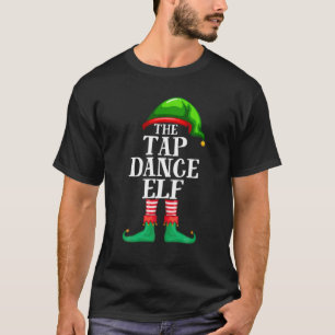 Tap Dance Elf Matching Family Group Christmas Part T-Shirt