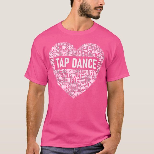 Tap Dance Heart Shaped Word Cloud Tap Dancing T-Shirt (Front)