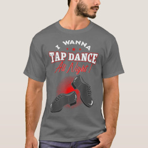 Tap Dance Instructor Sound Dancer Step Dancing All T-Shirt