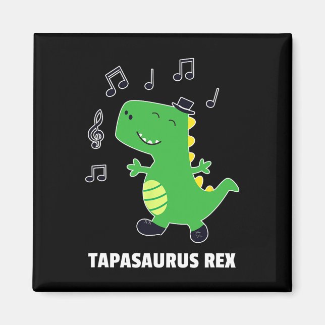 Tap Dance -tapasaurus Rex-dinosaur Recital Gift  Magnet (Front)