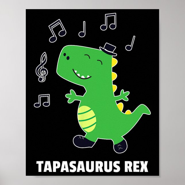 Tap Dance -tapasaurus Rex-dinosaur Recital Gift  Poster (Front)