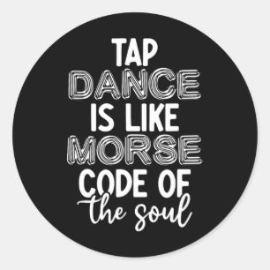 Tap Dance Teacher Appreciation Gifts Tap Dancer Bl Classic Round Sticker