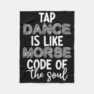 Tap Dance Teacher Appreciation Gifts Tap Dancer Bl Fleece Blanket