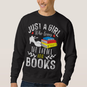 Tap Dancer  Girl Who Loves Tap Dance & Books Sweatshirt
