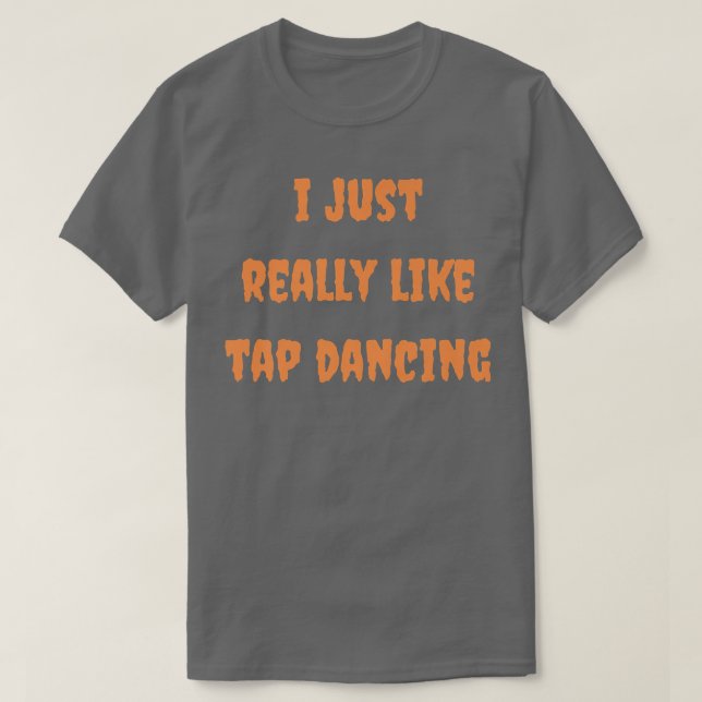 Tap Dancing Halloween Autumn Fall Dancer Teacher D T-Shirt (Design Front)