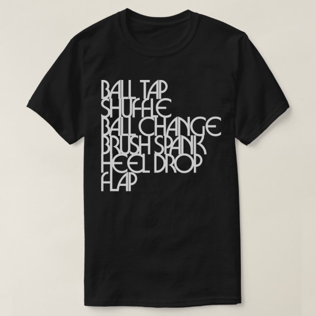 Tap Dancing Steps Dancer Tap Dance Teacher T-Shirt (Design Front)