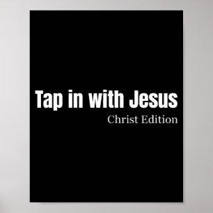 Tap In With Jesus Christ Edition Christian Faith Q Poster