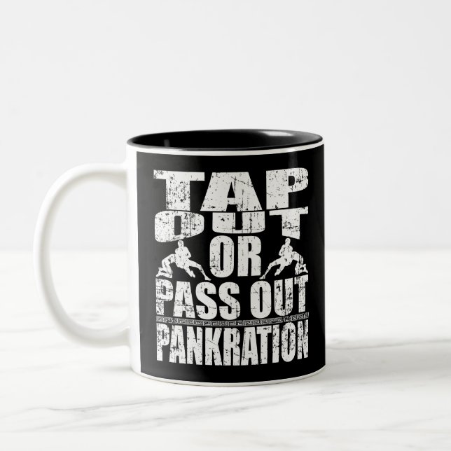 Tap Out Or Pass Out Pankration Two-Tone Coffee Mug (Left)