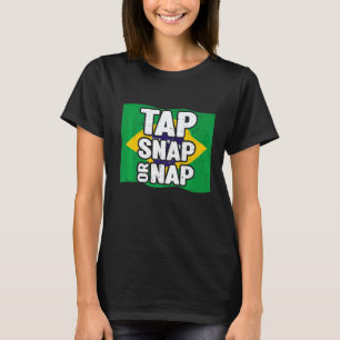 Tap Snap Or Nap Bjj Brazilian Jiu Jitsu 4 T-Shirt